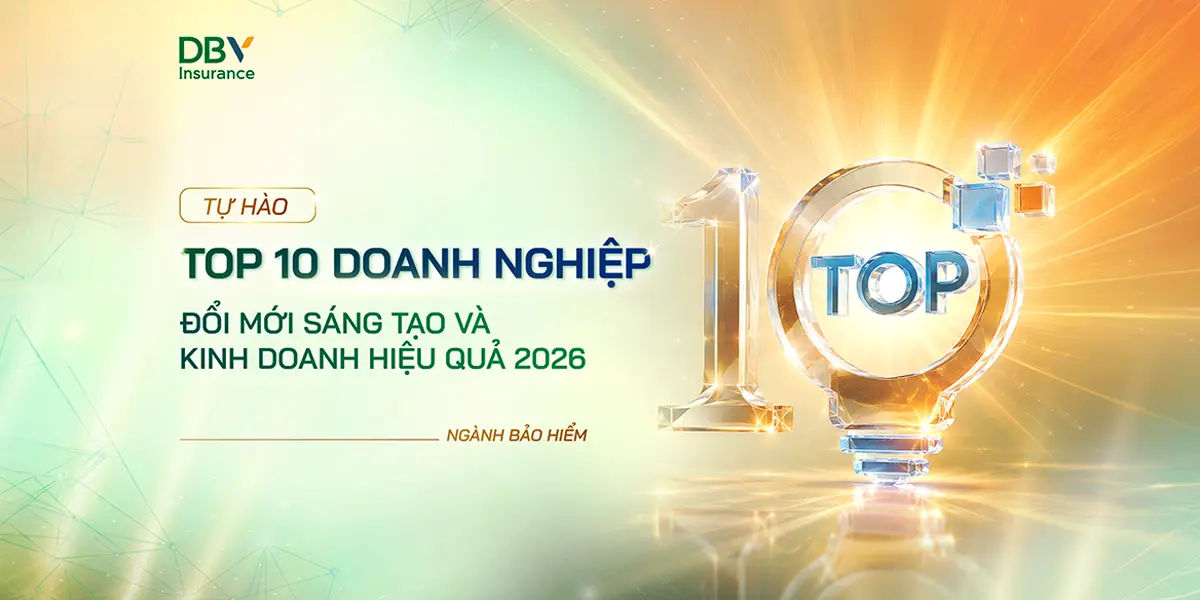 DBV tiếp tục được vinh danh trong Top 10 Doanh nghiệp Đổi mới sáng tạo và Kinh doanh hiệu quả 2026 ngành Bảo hiểm, khẳng định năng lực tăng trưởng, chuyển đổi số và vận hành bền vững.