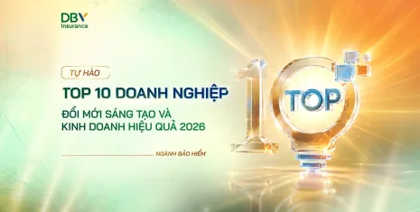 DBV tiếp tục được vinh danh trong Top 10 Doanh nghiệp Đổi mới sáng tạo và Kinh doanh hiệu quả 2026 ngành Bảo hiểm, khẳng định năng lực tăng trưởng, chuyển đổi số và vận hành bền vững.